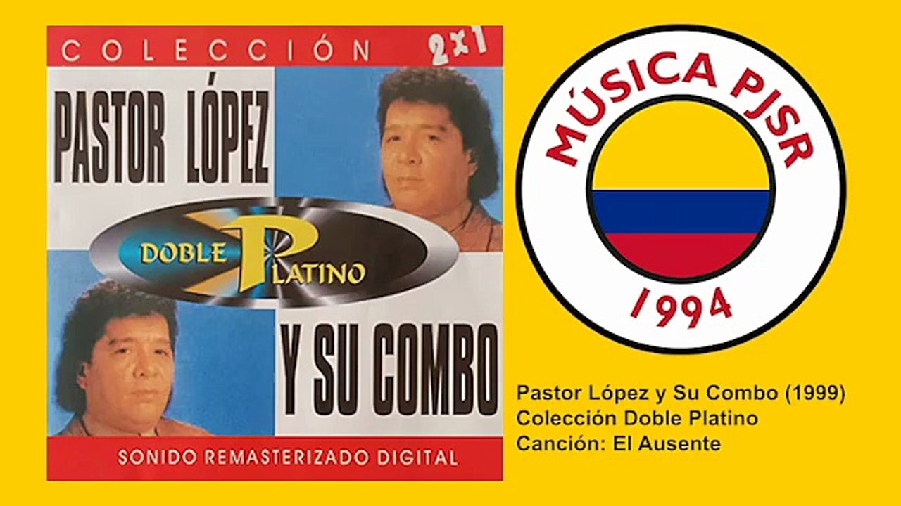 16. Pastor López y Su Combo Doble Platino (1999) - CD 2 - El Ausente