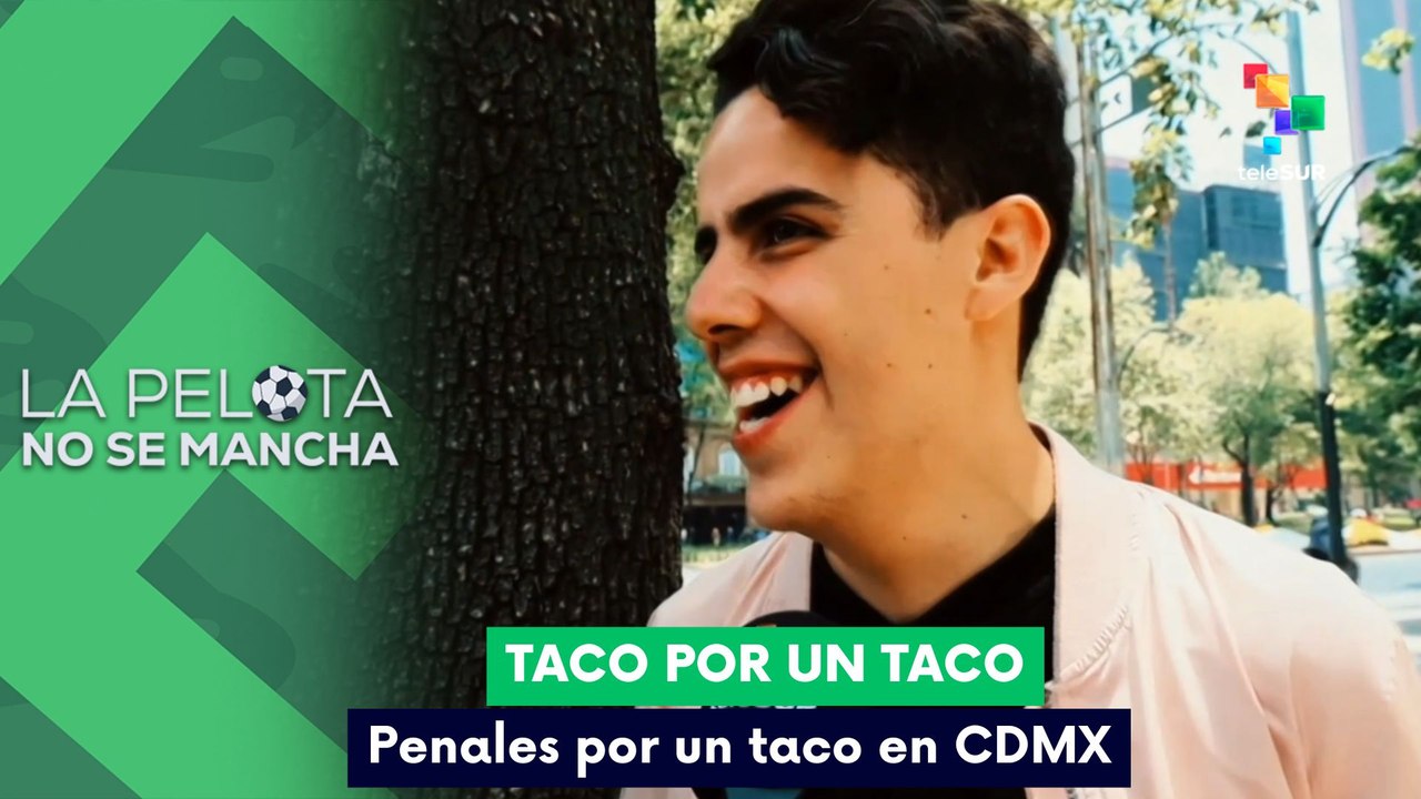LA PELOTA NO SE MANCHA | Taco por un Taco | Reto mundialista: Penales por un taco en CDMX 19-06-2026