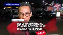 Refly Harun Ungkap Kondisi Roy Suryo dan Dokter Tifa Saat Dibawa ke RS Polri