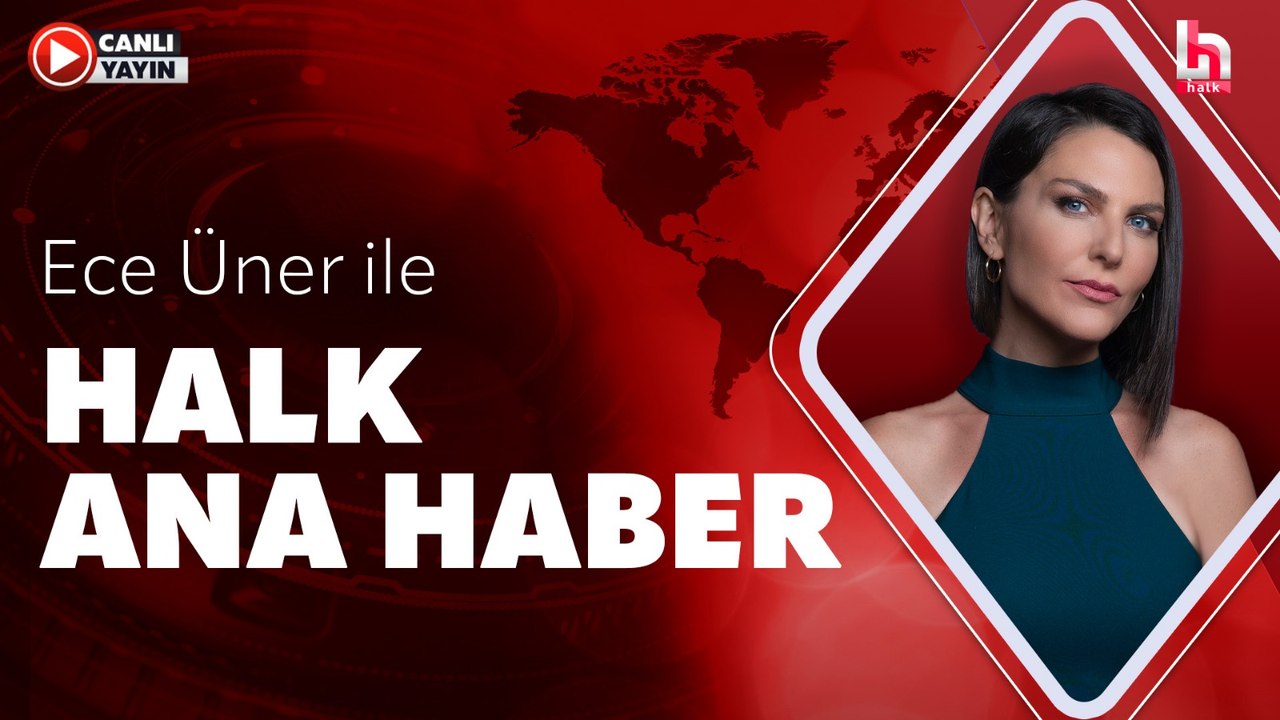 Ece Üner ile Halk Ana Haber (19 Haziran 2026)