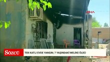 Tek katlı evde yangın; 7 yaşındaki Melike öldü, ailesi hastaneye kaldırıldı