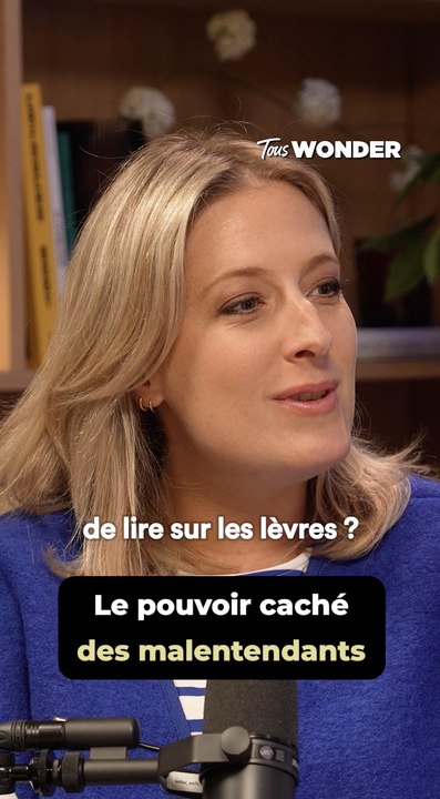 “Lire sur les lèvres, c’est devenu mon super pouvoir.”