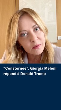 Consternée , Giorgia Meloni répond à Donald Trump
