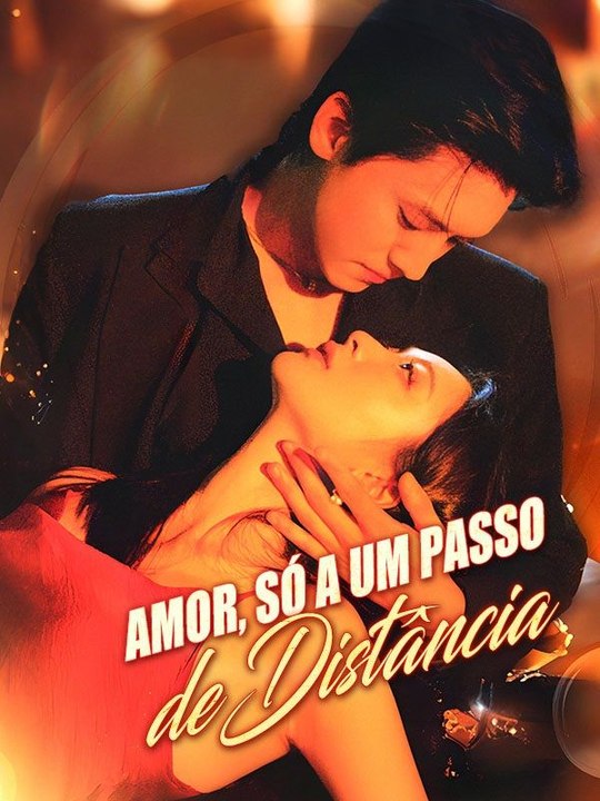 Amor, Só a um Passo de Distância Série Completa