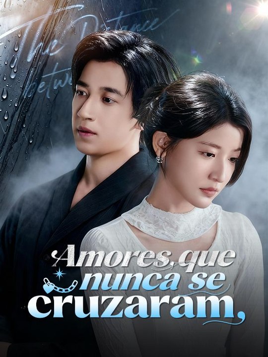 Amores que Nunca se Cruzaram Série Completa