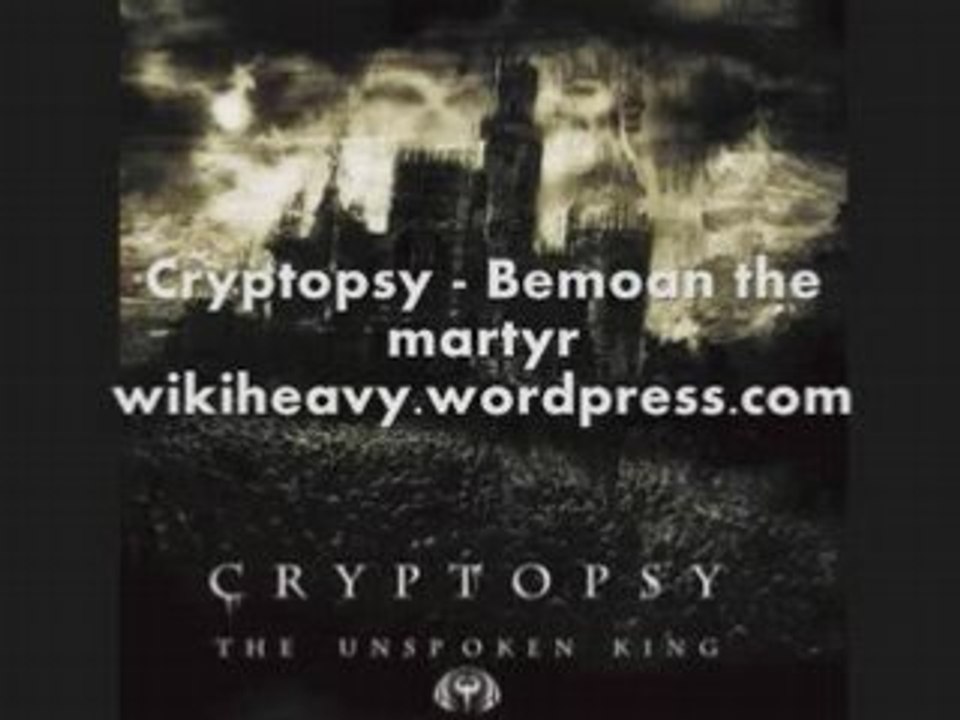 Cryptopsy - Bemoan the martyr