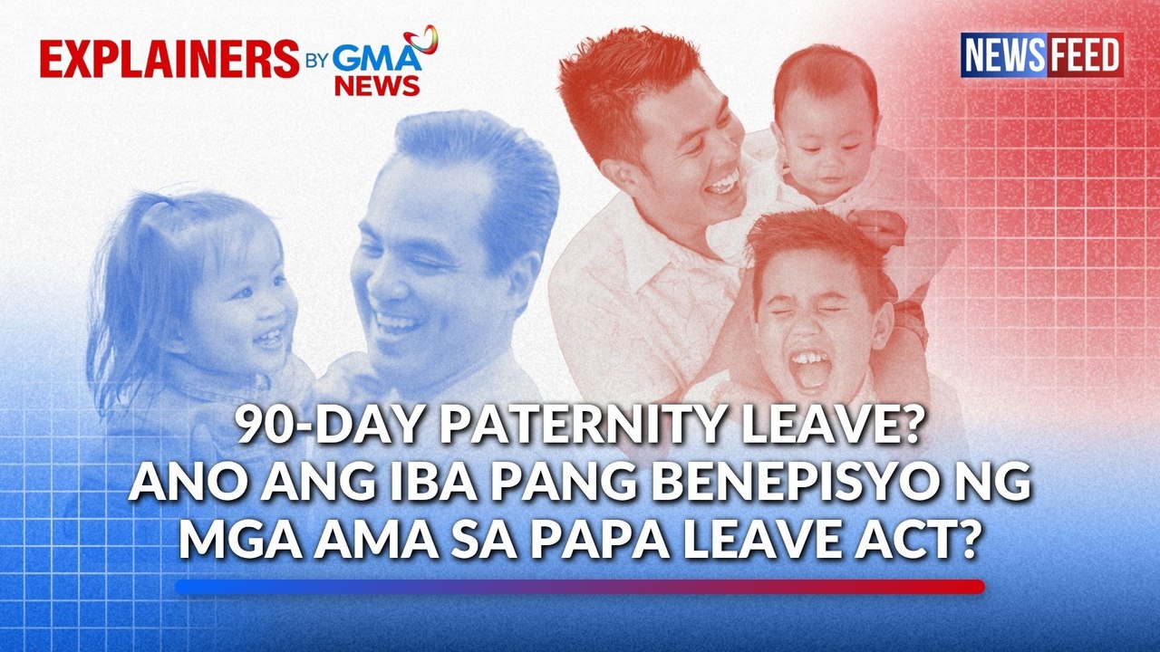 benepisyo ng mga ama sa PAPA Leave Act? | GMA News Feed