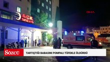 Tartıştığı babasını pompalı tüfekle öldürdü