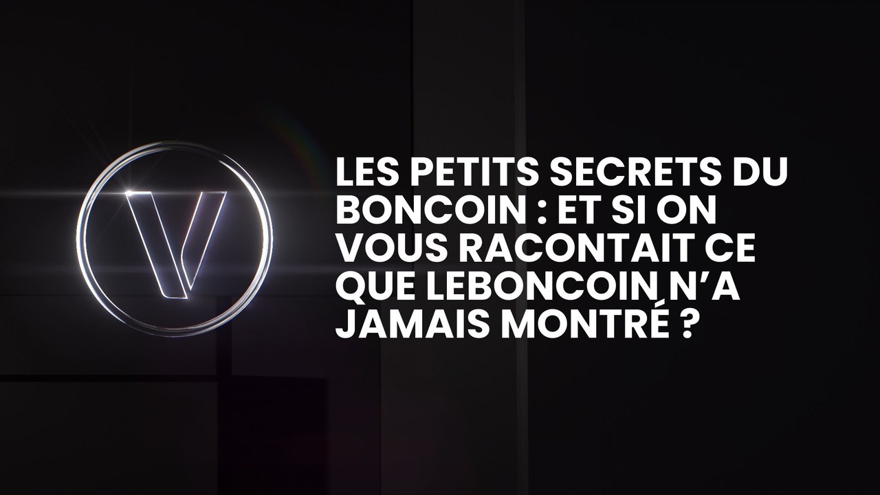 Les petits secrets du boncoin : Et si on vous racontait ce que leboncoin n’a jamais montré ?