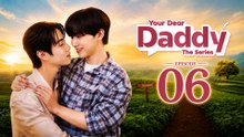 Your Dear Daddy Episode 7 | English Sub #engsubtitle #watchfull🎬🎬🍿
