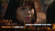 Apoy Sa Dugo: Kiara, ililigtas sa sunog si Vanessa! (Finale Episode 78 - Part 2/3)
