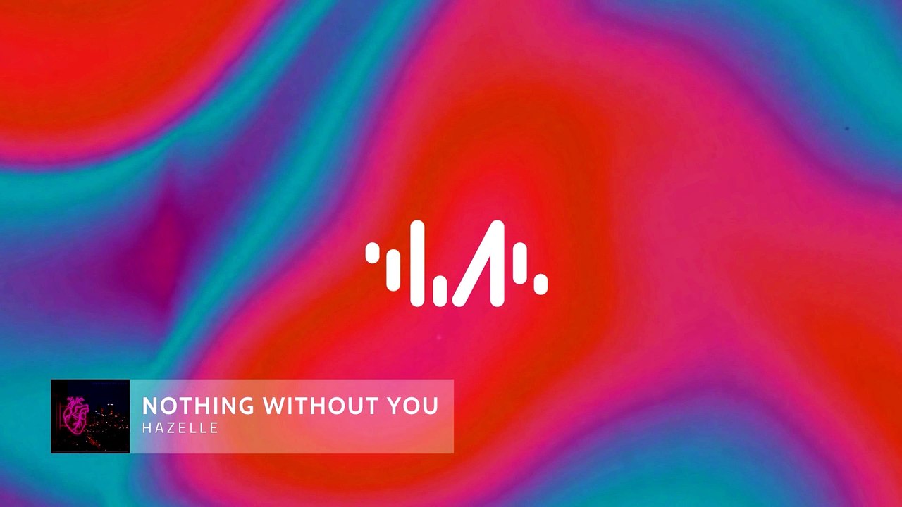 Hazelle - Nothing Without You