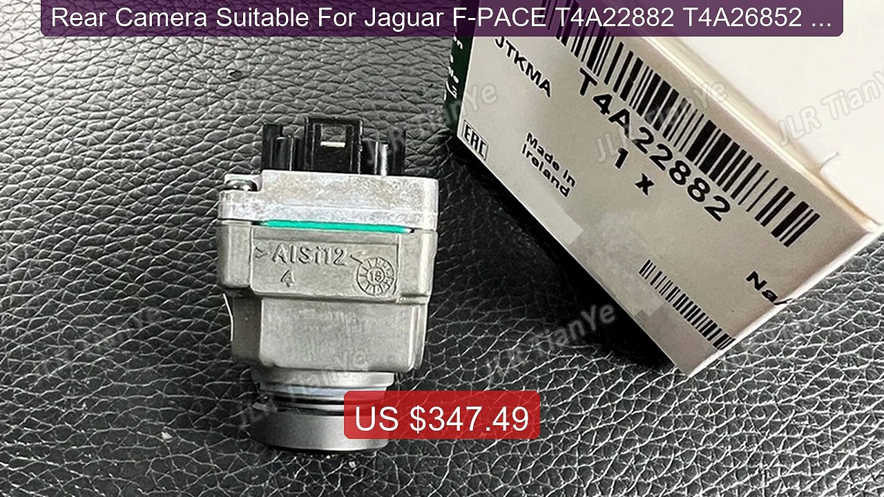 Rear Camera Suitable For Jaguar F-PACE T4A22882 T4A26852 JK831... -- Hot Deal 2026 | Limited Offer!