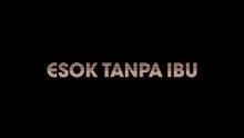 Esok Tanpa Ibu (2026) | Indonesian Movies