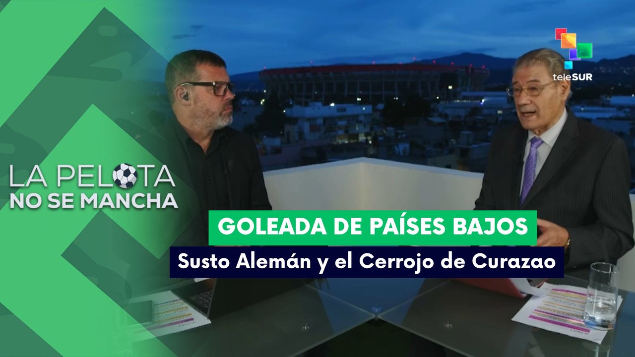 LA PELOTA NO SE MANCHA | Goleada de Países Bajos, susto alemán y cerrojo de Curazao 20-06-2026