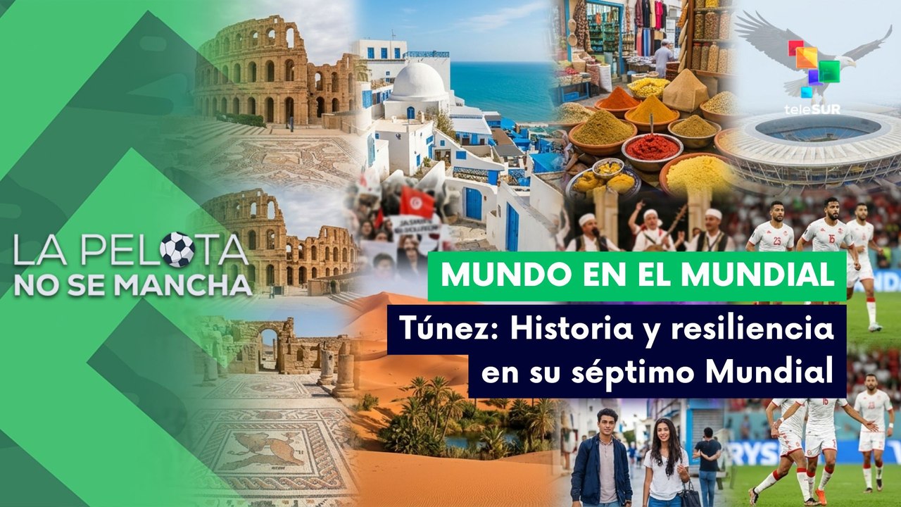 LA PELOTA NO SE MANCHA | Mundo en el Mundial | Túnez: Historia y resiliencia en su séptimo Mundial 20-06-2026