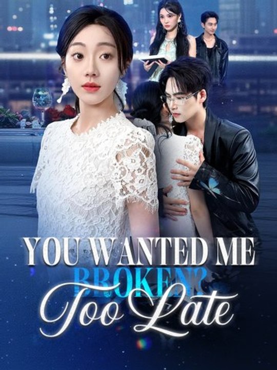 You Wanted Me Broken? Too Late - Full Episode