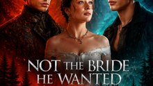 Not the Bride He Wanted | Dark Fantasy Romance Drama | Betrayal, Destiny & Love Triangle Twist | Viral Emotional - Full EP - ENGSUB