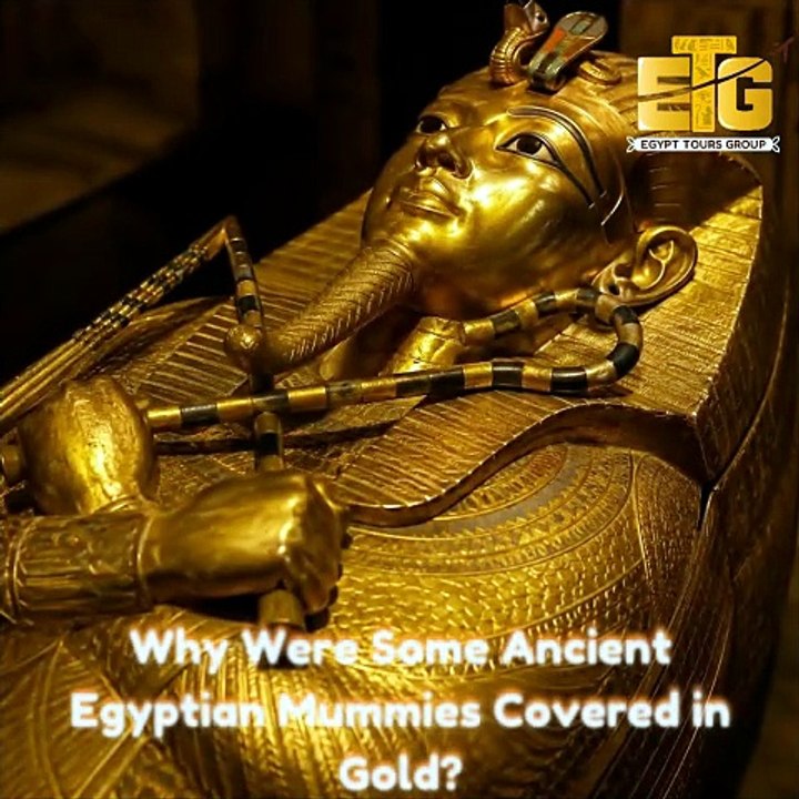 Why Were Some Ancient Egyptian Mummies Covered in Gold?