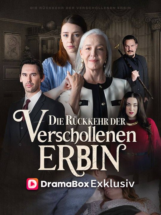 Die Rückkehr der verschollenen Erbin(Deutsch Synchronisiert) Ganze Folge