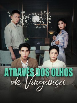 Através dos Olhos de Vingança Série Completa