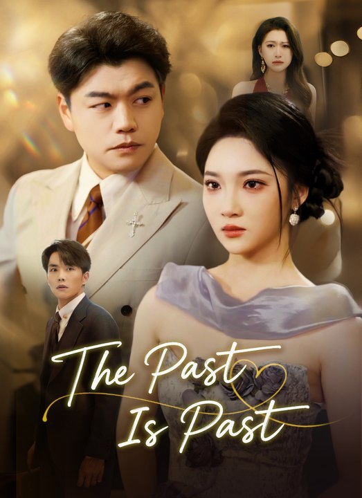 The Past Is Past | Full 31 Eps SD Drama 2026 | Full Short Drama | English Sub 2026