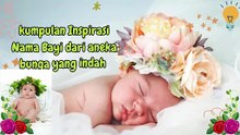 Inspirasi Nama Bayi perempuan yang berasar dari bunga yang indah dan harum