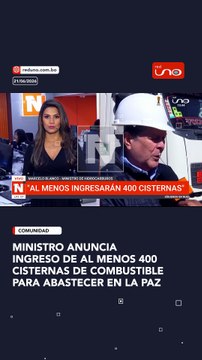 El ministro de Hidrocarburos informó que se prevé el ingreso de al menos 400 cisternas con combustible hacia la planta de Senkata, con el objetivo de garantizar el abastecimiento en la ciudad de La Paz