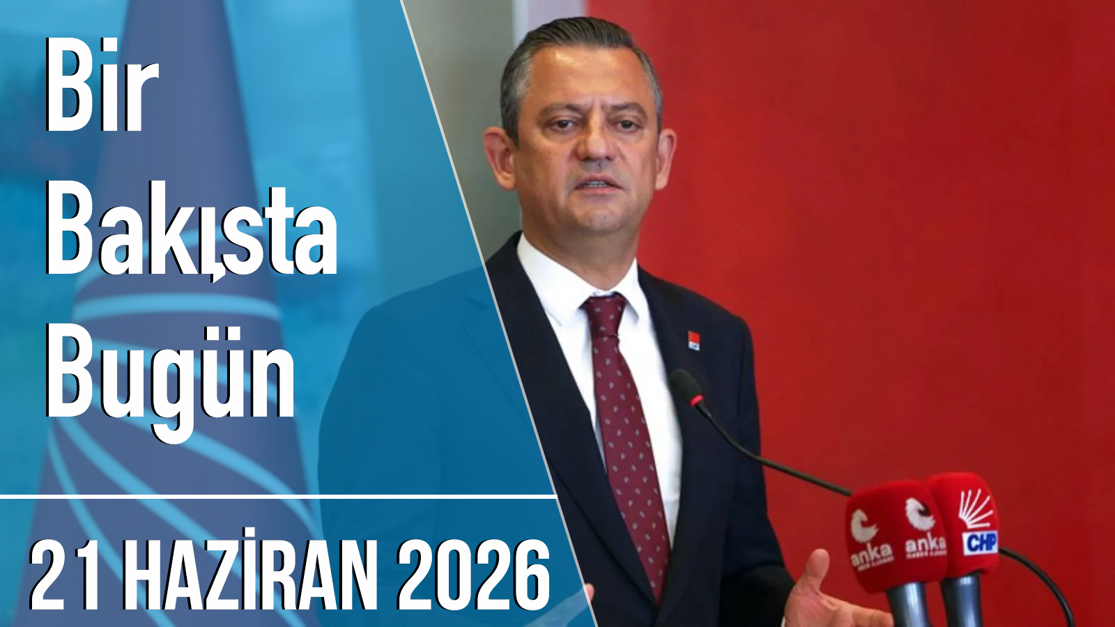 Türkiye ve dünya gündeminde neler oldu? İşte Bir Bakışta Bugün