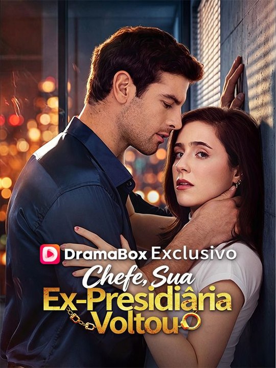 Chefe, Sua Ex-Presidiária Voltou Série Completa
