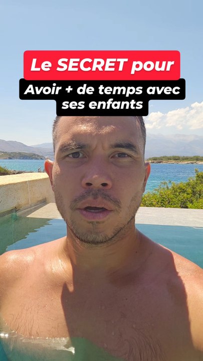 Secret pour avoir + temps avec ses enfants