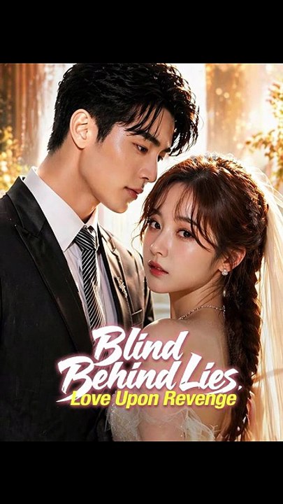Blind Behind Lies, Love Upon Revenge | Full EP - Hidden Identity, Drama Series, ENGSUB #ADB [Full Movie]