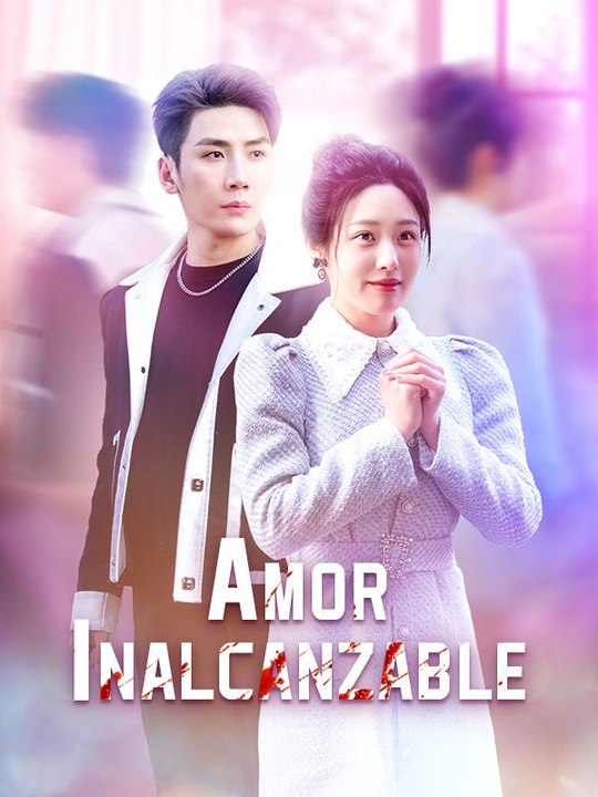 Amor Inalcanzable serie completa