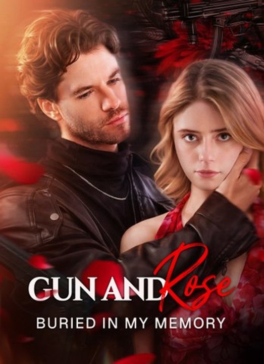 Gun And Rose，Buried In My Memory | Full 51 Eps SD Drama 2026