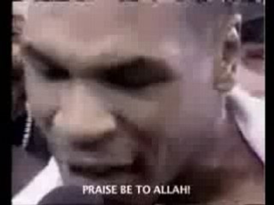 Mike tyson PRAISE BE TO ALLAH a voir !!!