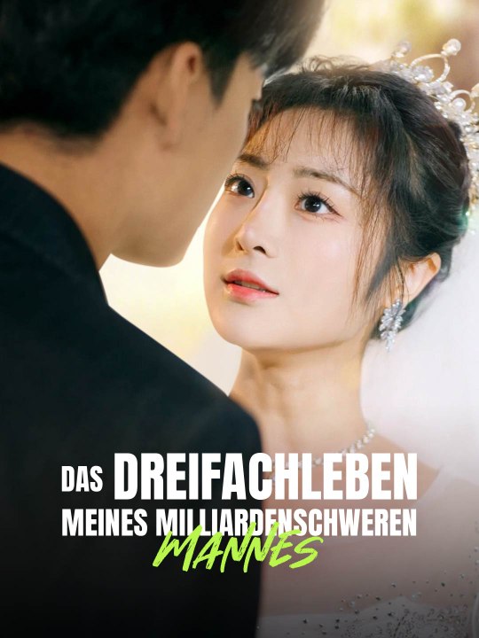 Das Dreifachleben meines milliardenschweren Mannes Das Minidrama | Delust Language
