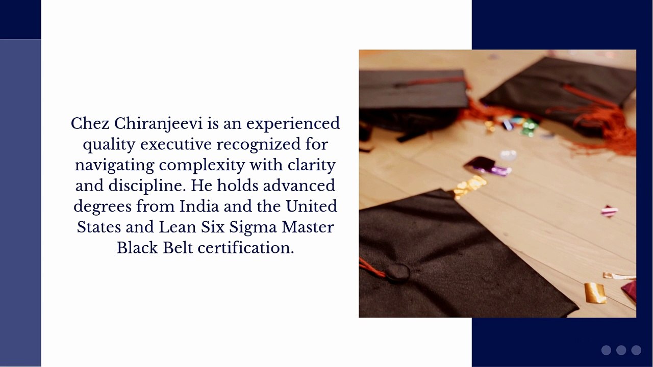 Chez Chiranjeevi - An Experienced Quality Executive
