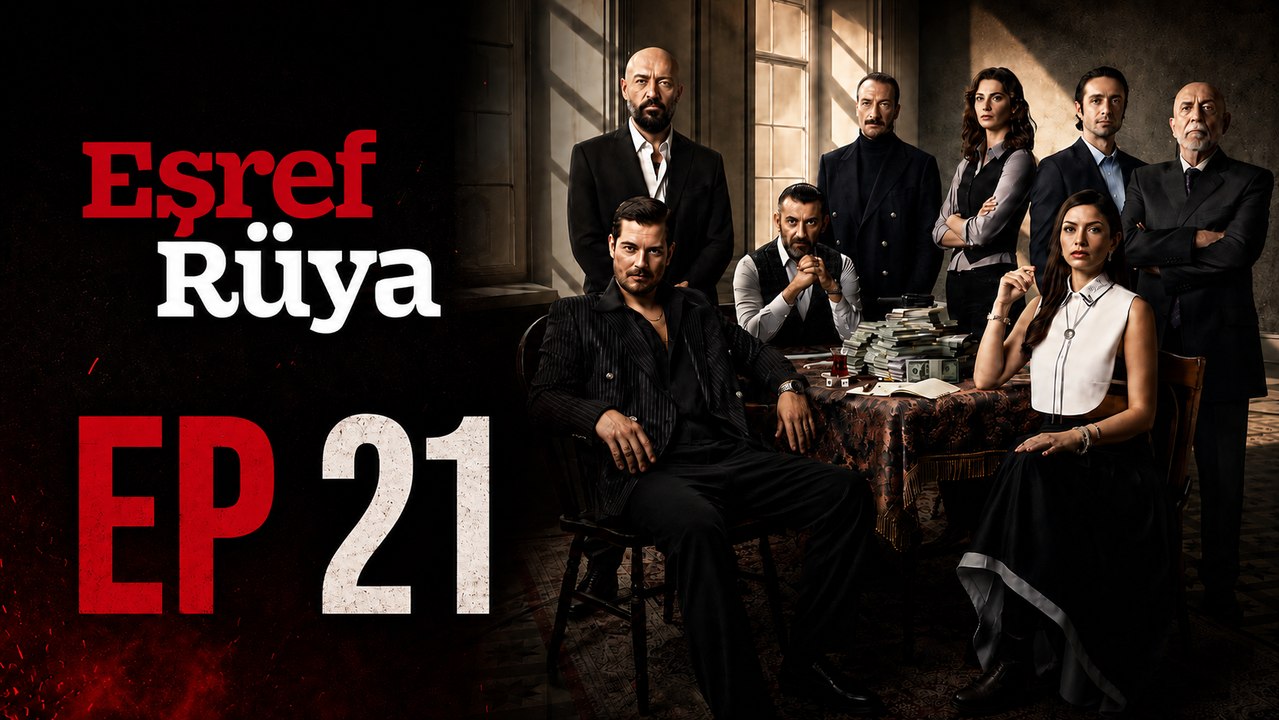 Esref Ruya | EP 21 | Eng Sub | 💎PLATINUM.FILMS