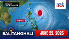 Balitanghali Express: June 22, 2026