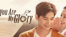 You Are My Glory - Episode 11