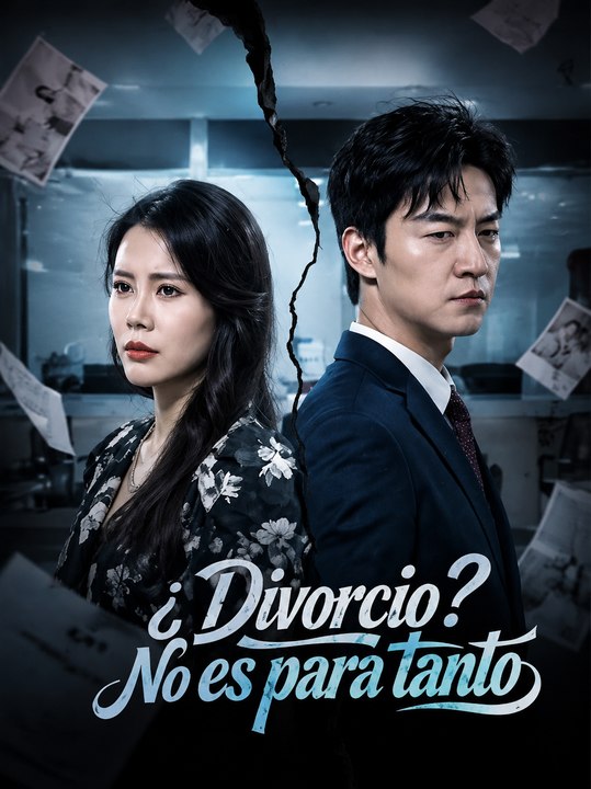 ¿Divorcio? No es para tanto | Drama de Matrimonio y Reconciliación | Amor, Crisis y Segundas Oportunidades | Episodios completos | Español