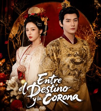 Entre el Destino y la Corona | Drama Histórico de Romance Imperial | Poder, Amor Prohibido y Trono Real | Episodios completos | Español