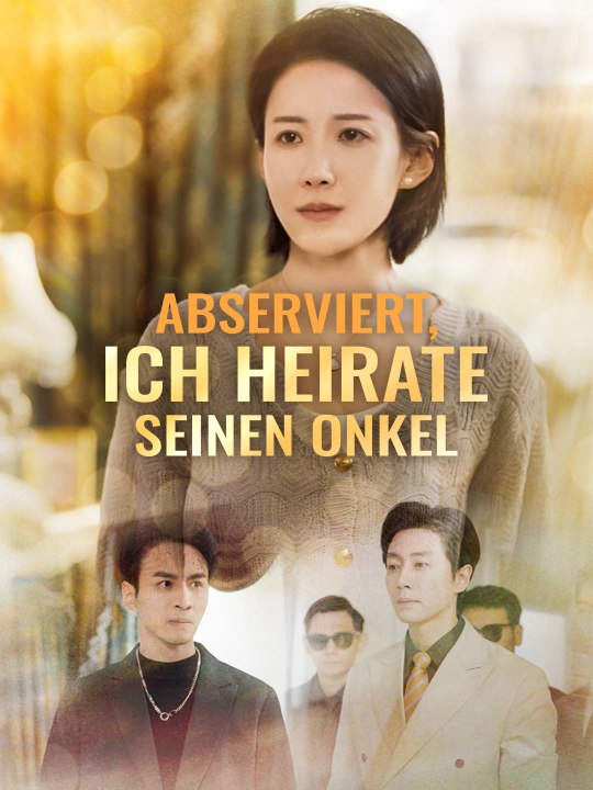 Abserviert, ich heirate seinen Onkel Das Minidrama | Delust Language