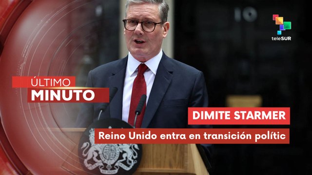 Reino Unido se queda sin primer ministro tras la renuncia de Keir Starmer