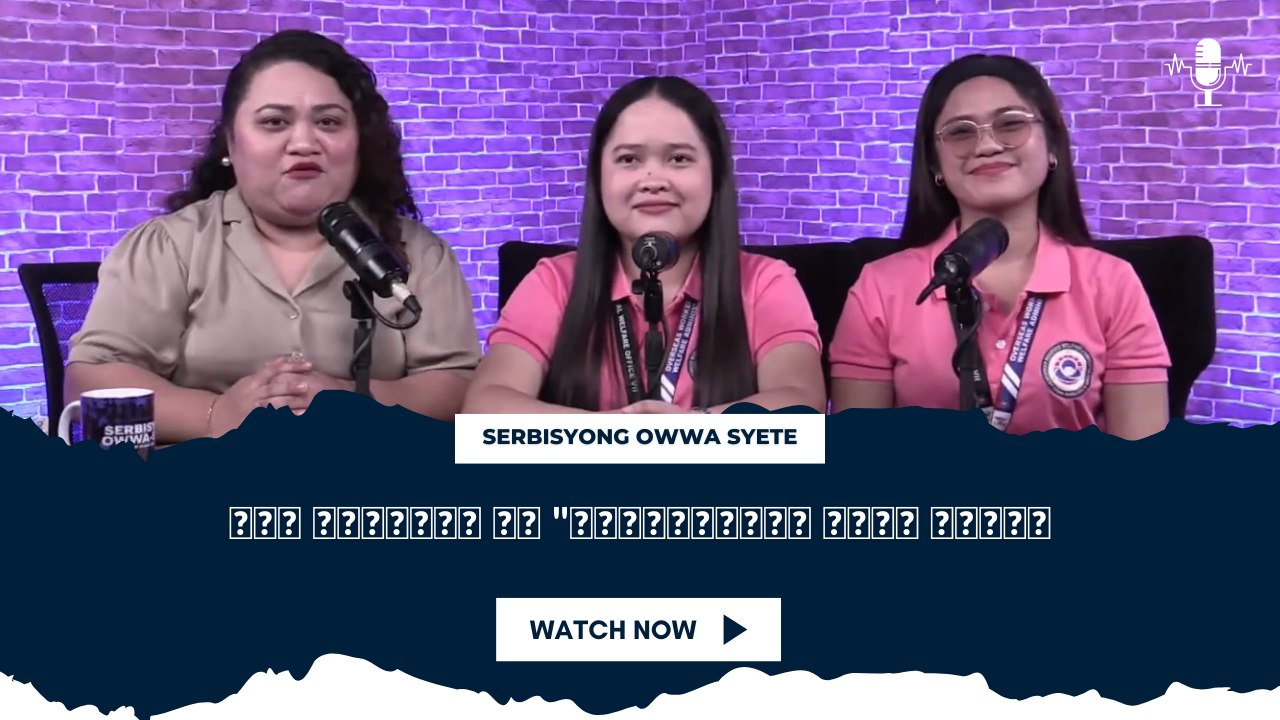 3rd Episode sa "Serbisyong OWWA Syete"
