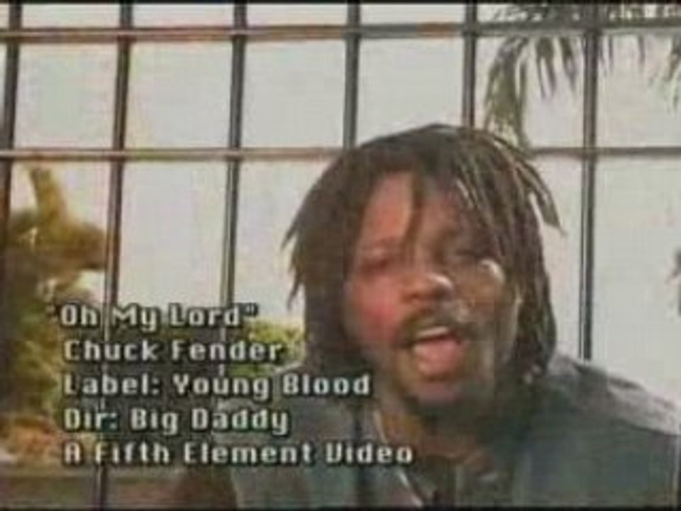 Chuck Fender - Oh My Lord