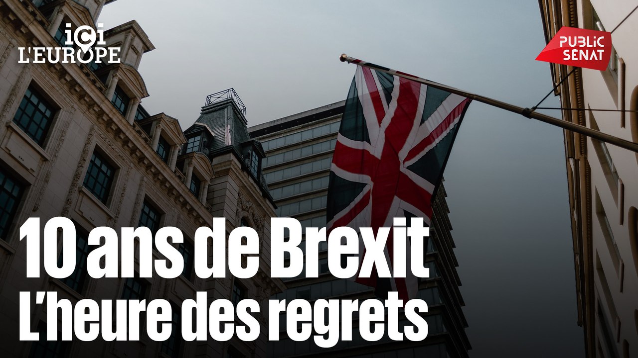 Ici l'Europe - 10 ans de Brexit : l’heure des regrets