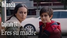 Eres su madre- İnfancia Episodio 27