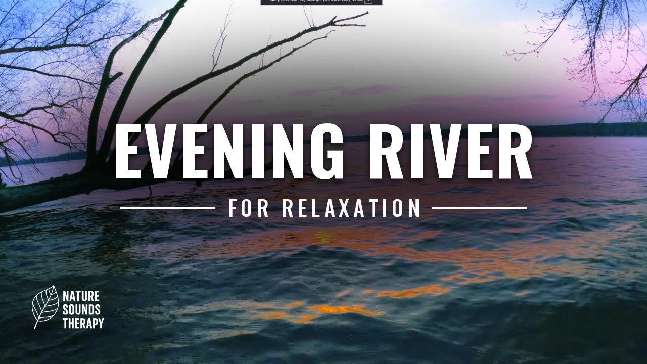 Evening River Waves for Relaxation | Havel at S...