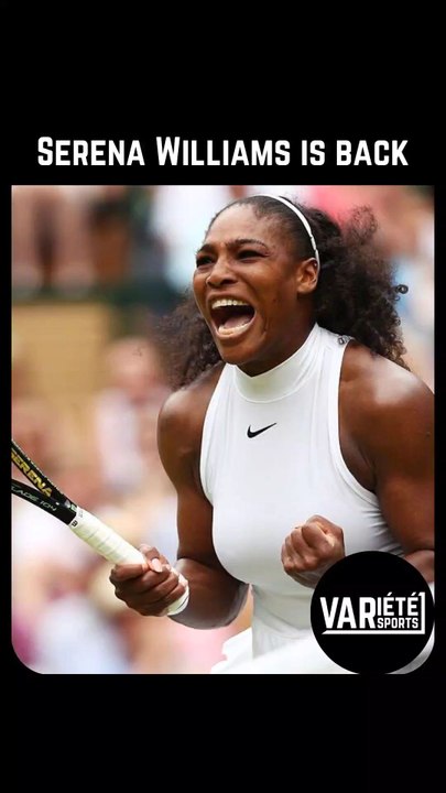 SERENA WILLIAMS FAIT SON GRAND RETOUR DU CÔTÉ DE WIMBLEDON !